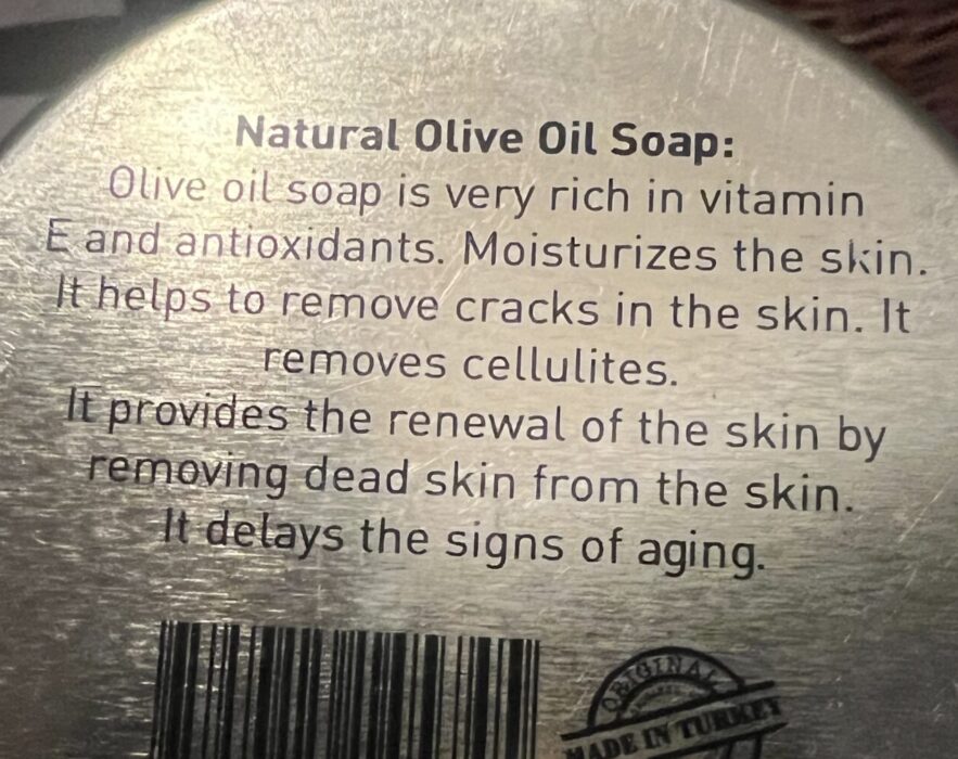 A description of Natural Olive Oil Soap from Turkey: "Olive oil soap is very rich in vitamin E and antioxidants. Moisturises the skin. It helps to remove cracks in the skin. It removes cellulites. It provides the renewal of the skin by removing dead skin from the skin. It delays the signs of aging. "